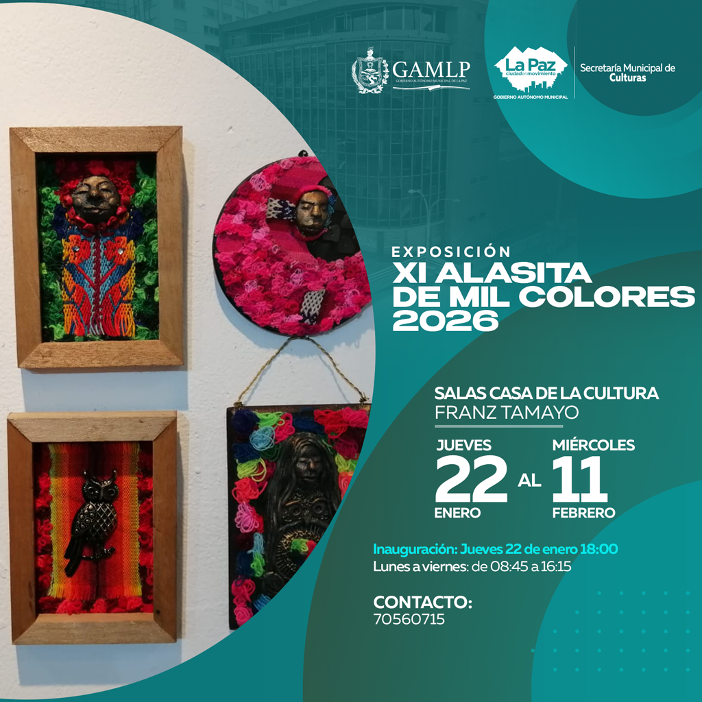 EXPOSICIÓN: “XI ALASITA DE MIL COLORES 2026”