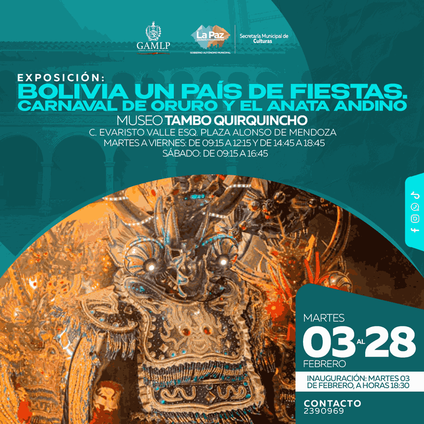 EXPOSICIÓN: “BOLIVIA UN PAÍS DE FIESTAS. CARNAVAL DE ORURO Y EL ANATA ANDINO”