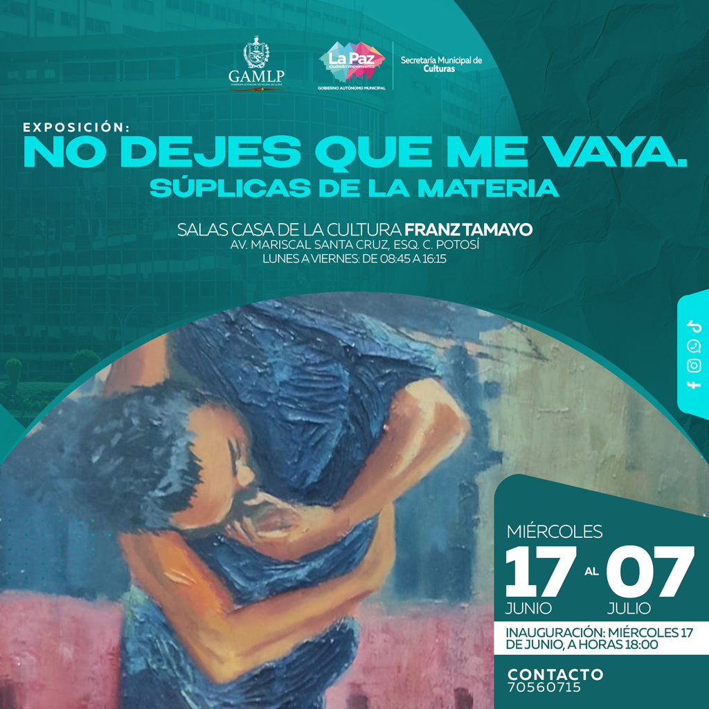 EXPOSICIÓN: NO DEJES QUE ME VAYA. SÚPLICAS DE LA MATERIA
