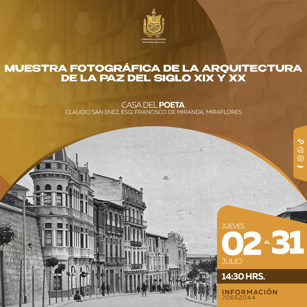 ABRIENDO CANDADOS: MUESTRA FOTOGRÁFICA DE LA ARQUITECTURA DE LA PAZ DEL SIGLO XIX Y XX