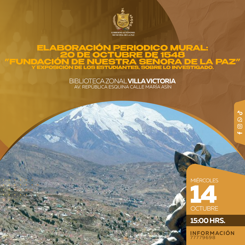 ELABORACIÓN DE PERIÓDICO MURAL: “20 DE OCTUBRE DE 1548” FUNDACIÓN DE NUESTRA SEÑORA DE LA PAZ Y EXPOSICIÓN DE LOS ESTUDIANTES SOBRE LO INVESTIGADO