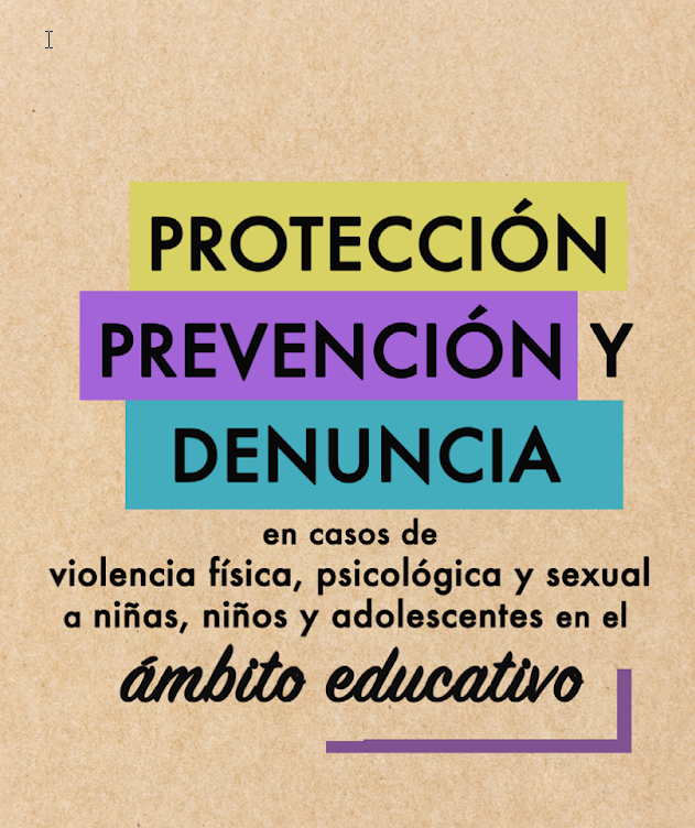 Protección, prevención y denuncia en casos de violencia, en el ámbito educativo